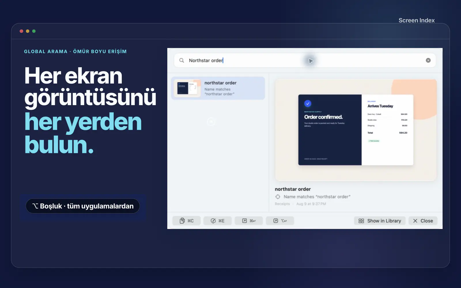 Global Recall, herhangi bir Mac uygulamasından Northstar siparişini arayıp ilgili makbuzu buluyor